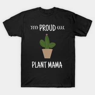 Proud Plant Mama - Plant Mom T-Shirt